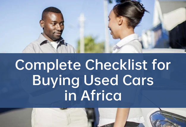 A Complete Checklist for Buying Used Cars in Africa